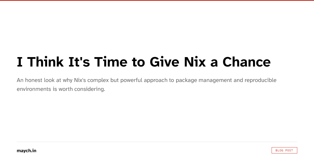 I Think It's Time to Give Nix a Chance | Chinmay D. Pai