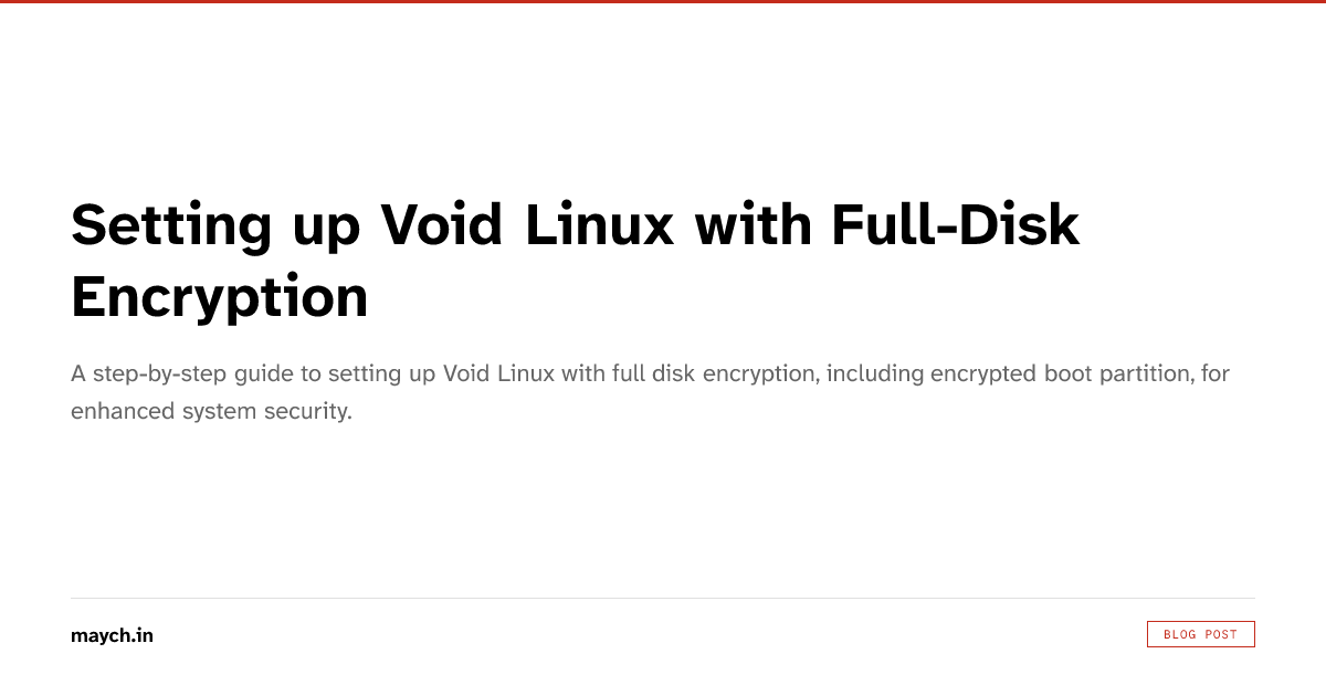 Setting up Void Linux with Full-Disk Enc...